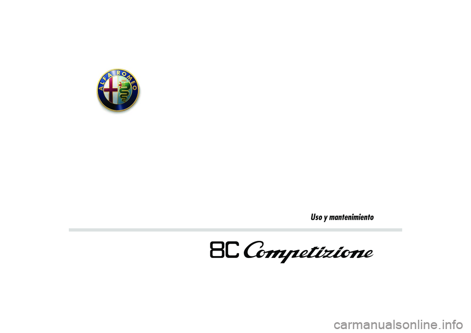 Alfa Romeo 8C 2009  Manual de Empleo y Cuidado (in Spanish) Uso y mantenimiento 