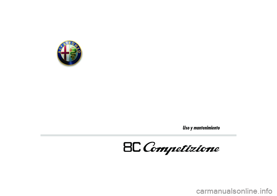 Alfa Romeo 8C 2010  Manual de Empleo y Cuidado (in Spanish) Uso y mantenimiento 