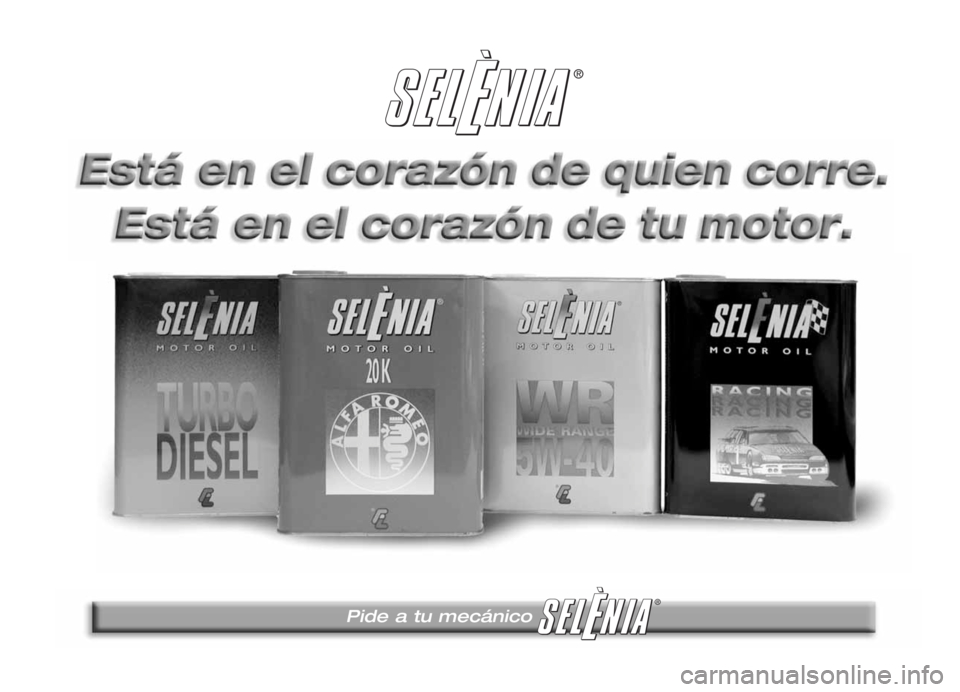 Alfa Romeo 159 2005  Manual de Empleo y Cuidado (in Spanish) Pide a tu mecánico
®
® 