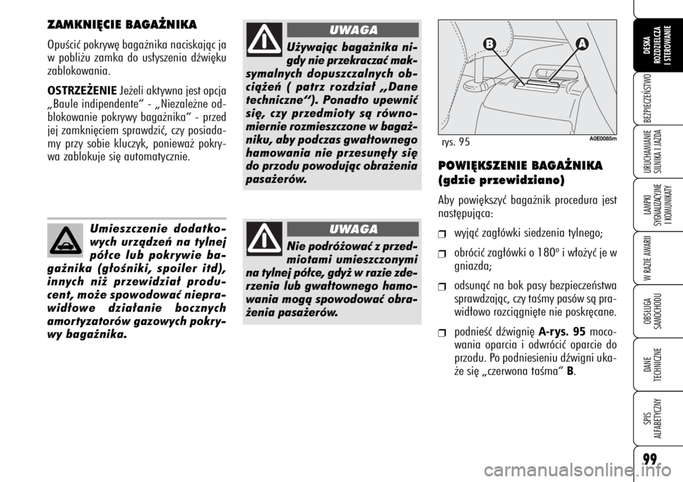 Alfa Romeo 159 2006 Instrukcja obsługi (in Polish) 99BEZPIECZE¡STWOLAMPKI
SYGNALIZACYJNE
I KOMUNIKATYW RAZIE AWARIIOBS¸UGA
SAMOCHODUDANE
TECHNICZNESPIS
ALFABETYCZNYDESKA
ROZDZIELCZA
I STEROWANIEURUCHAMIANIE
SILNIKA I JAZDA
Umieszczenie dodatko-
wy Alfa Romeo 159 2006 Instrukcja obsługi (in Polish) 99BEZPIECZE¡STWOLAMPKI
SYGNALIZACYJNE
I KOMUNIKATYW RAZIE AWARIIOBS¸UGA
SAMOCHODUDANE
TECHNICZNESPIS
ALFABETYCZNYDESKA
ROZDZIELCZA
I STEROWANIEURUCHAMIANIE
SILNIKA I JAZDA
Umieszczenie dodatko-
wy