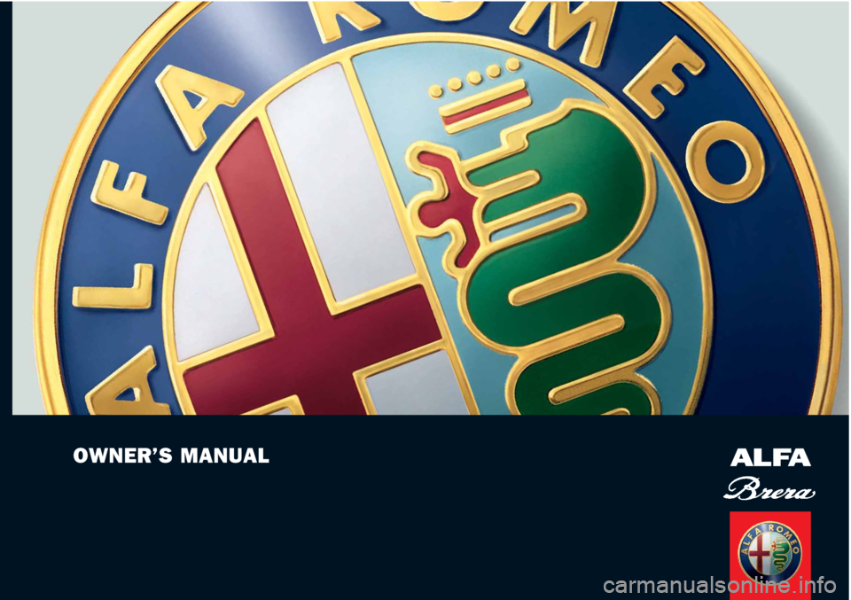 Alfa Romeo Brera/Spider 2010  Owner handbook (in English) OWNER’S MANUALALFA 