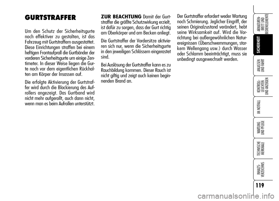 Alfa Romeo Brera/Spider 2006 Betriebsanleitung (in German) 119
SICHERHEIT
KONTROLL-
LEUCHTEN
UND ANZEIGEN
IM NOTFALL
WARTUNG
UND PFLEGE
TECHNISCHE
MERKMALE
INHALTS-
VERZEICHNIS
ARMATUREN-
BRETT UND
BEDIENELEMENTE
ANLASSEN
UND FAHRT
ZUR BEACHTUNGDamit der Alfa Romeo Brera/Spider 2006 Betriebsanleitung (in German) 119
SICHERHEIT
KONTROLL-
LEUCHTEN
UND ANZEIGEN
IM NOTFALL
WARTUNG
UND PFLEGE
TECHNISCHE
MERKMALE
INHALTS-
VERZEICHNIS
ARMATUREN-
BRETT UND
BEDIENELEMENTE
ANLASSEN
UND FAHRT
ZUR BEACHTUNGDamit der