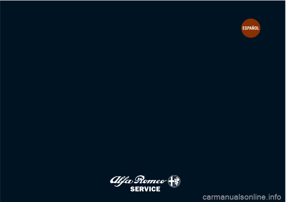 Alfa Romeo Brera/Spider 2010 Manual de Empleo y Cuidado (in Spanish) SERVICE
ESPAÑOL Alfa Romeo Brera/Spider 2010 Manual de Empleo y Cuidado (in Spanish) SERVICE
ESPAÑOL