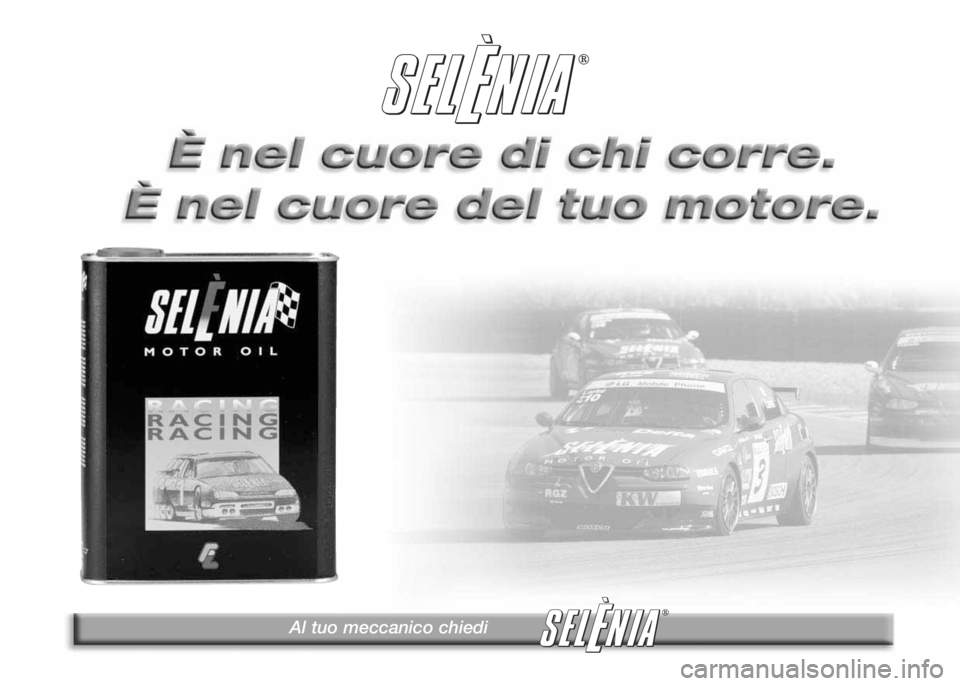 Alfa Romeo 147 2006 Libretto Uso Manutenzione (in Italian) Al tuo meccanico chiedi
®
® Alfa Romeo 147 2006 Libretto Uso Manutenzione (in Italian) Al tuo meccanico chiedi
®
®