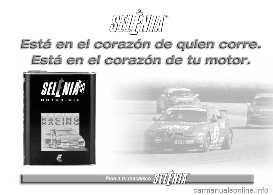 Alfa Romeo 147 2005  Manual de Empleo y Cuidado (in Spanish) Pide a tu mecánico
®
® 
