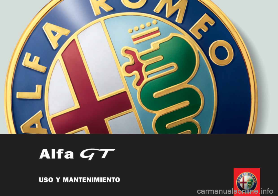 Alfa Romeo GT 2009 Manual de Empleo y Cuidado (in Spanish) Alfa Romeo GT 2009 Manual de Empleo y Cuidado (in Spanish)