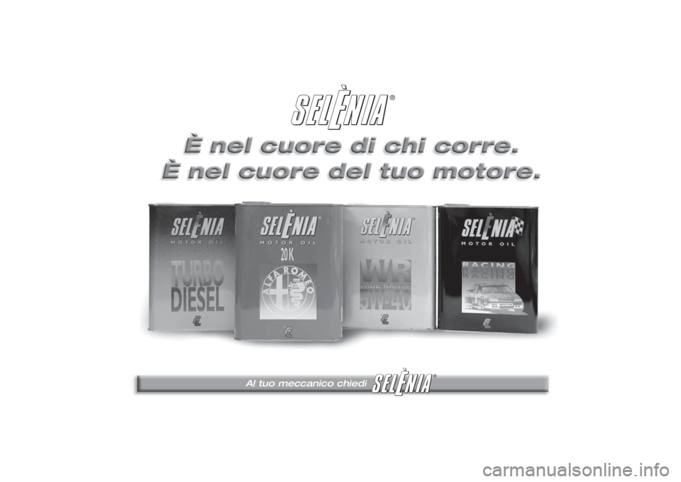 Alfa Romeo 156 2004 Libretto Uso Manutenzione (in Italian) Al tuo meccanico chiedi
®
® Alfa Romeo 156 2004 Libretto Uso Manutenzione (in Italian) Al tuo meccanico chiedi
®
®