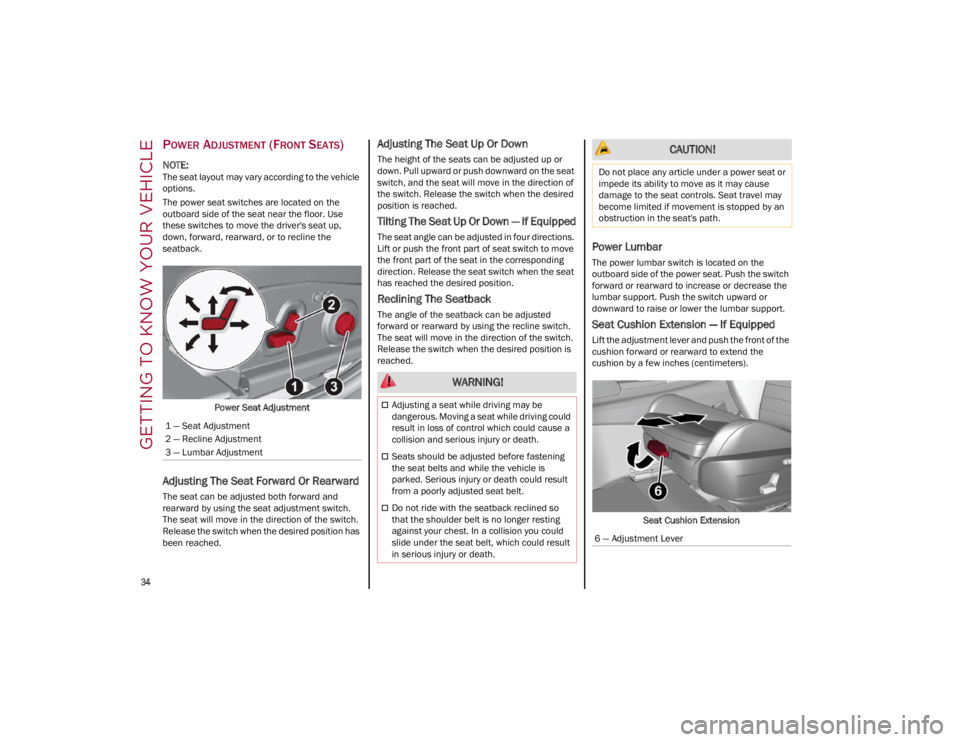 ALFA ROMEO GIULIA 2023 Owners Guide GETTING TO KNOW YOUR VEHICLE
34
POWER ADJUSTMENT (FRONT SEATS)
NOTE:
The seat layout may vary according to the vehicle
options.
The power seat switches are located on the
outboard side of the sea ALFA ROMEO GIULIA 2023 Owners Guide GETTING TO KNOW YOUR VEHICLE
34
POWER ADJUSTMENT (FRONT SEATS)
NOTE:
The seat layout may vary according to the vehicle
options.
The power seat switches are located on the
outboard side of the sea