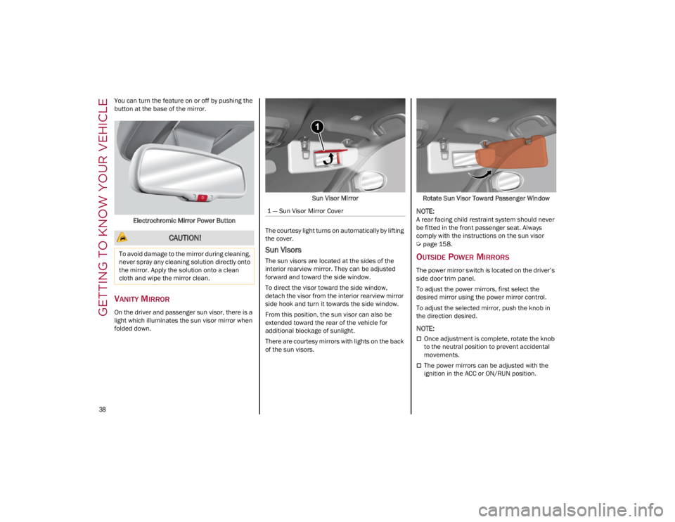 ALFA ROMEO GIULIA 2023 Owners Guide GETTING TO KNOW YOUR VEHICLE
38
You can turn the feature on or off by pushing the
button at the base of the mirror.Electrochromic Mirror Power Button
VANITY MIRROR
On the driver and passenger sun v ALFA ROMEO GIULIA 2023 Owners Guide GETTING TO KNOW YOUR VEHICLE
38
You can turn the feature on or off by pushing the
button at the base of the mirror.Electrochromic Mirror Power Button
VANITY MIRROR
On the driver and passenger sun v