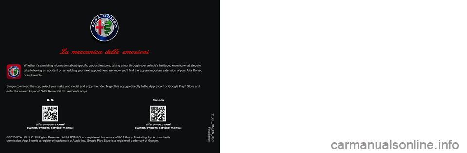 ALFA ROMEO STELVIO 2021 Owners Manual 2021 OWNER’S MANUAL
2021
STELVIO
21_GU_OM_EN_USC
First Edition
©2020 FCA US LLC. All Rights Reserved. ALFA ROMEO is a registered trademark of FCA Group Marketing S.p.A., used with permission. Ap ALFA ROMEO STELVIO 2021 Owners Manual 2021 OWNER’S MANUAL
2021
STELVIO
21_GU_OM_EN_USC
First Edition
©2020 FCA US LLC. All Rights Reserved. ALFA ROMEO is a registered trademark of FCA Group Marketing S.p.A., used with permission. Ap
