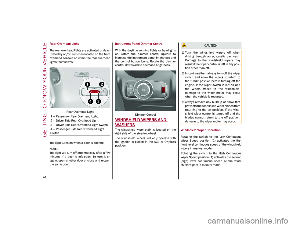 ALFA ROMEO STELVIO 2021 Service Manual GETTING TO KNOW YOUR VEHICLE
46
Rear Overhead Light
The rear overhead lights are activated or deac-
tivated by on/off switches located on the front
overhead console or within the rear overhead
ligh ALFA ROMEO STELVIO 2021 Service Manual GETTING TO KNOW YOUR VEHICLE
46
Rear Overhead Light
The rear overhead lights are activated or deac-
tivated by on/off switches located on the front
overhead console or within the rear overhead
ligh