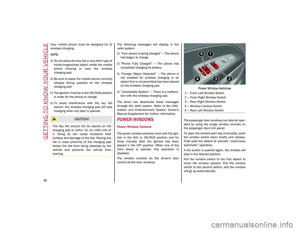 ALFA ROMEO STELVIO 2021 Owners Manual GETTING TO KNOW YOUR VEHICLE
58
Your mobile phone must be designed for Qi
wireless charging.
NOTE:
Do not place the key fob or any other type of
metal/magnetized object inside the mobile ALFA ROMEO STELVIO 2021 Owners Manual GETTING TO KNOW YOUR VEHICLE
58
Your mobile phone must be designed for Qi
wireless charging.
NOTE:
Do not place the key fob or any other type of
metal/magnetized object inside the mobile