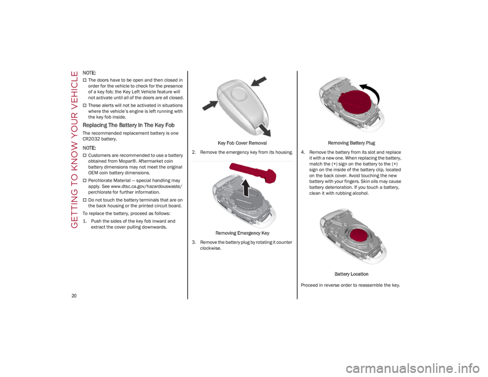 ALFA ROMEO STELVIO 2022 Owners Manual
20
NOTE:
The doors have to be open and then closed in
order for the vehicle to check for the presence
of a key fob; the Key Left Vehicle feature will
not activate until all of the doors are a ALFA ROMEO STELVIO 2022 Owners Manual
20
NOTE:
The doors have to be open and then closed in
order for the vehicle to check for the presence
of a key fob; the Key Left Vehicle feature will
not activate until all of the doors are a