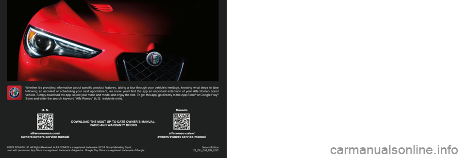 ALFA ROMEO STELVIO 2022  Owners Manual 2022 OWNER’S MANUAL
2022 ALFA ROMEO STELVIO
Second  Edition   
22_GU_OM_EN_USC
©2022 FCA US LLC. All Rights Reserved. ALFA ROMEO is a registered trademark of FCA Group Marketing S.p.A.,  
used with