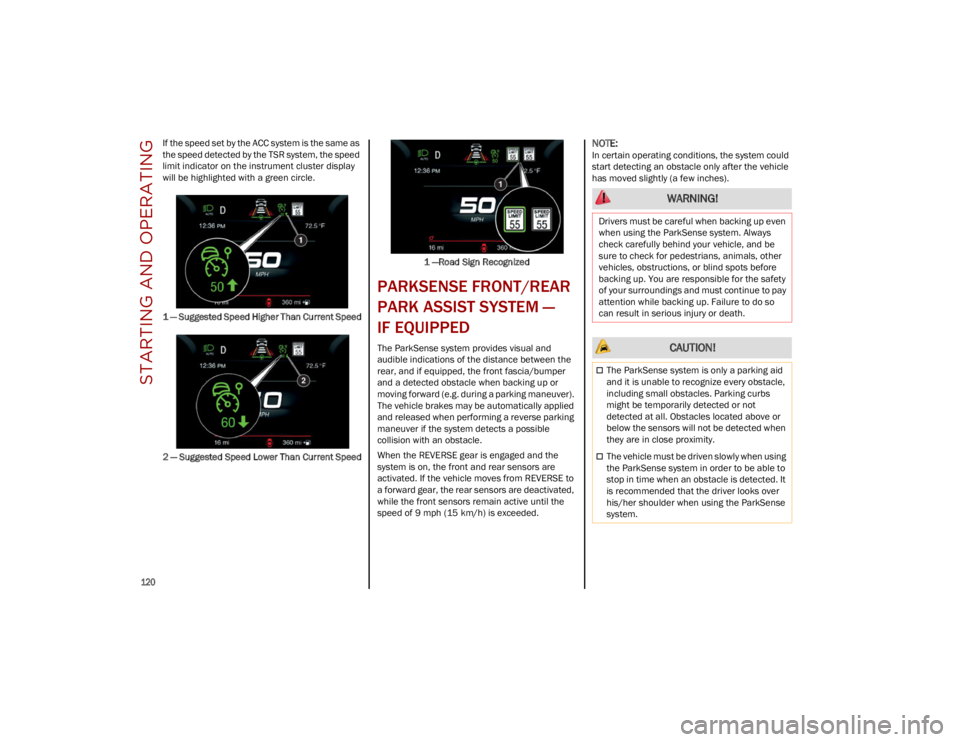 ALFA ROMEO STELVIO 2023 Owners Manual STARTING AND OPERATING
120
If the speed set by the ACC system is the same as
the speed detected by the TSR system, the speed
limit indicator on the instrument cluster display
will be highlighted ALFA ROMEO STELVIO 2023 Owners Manual STARTING AND OPERATING
120
If the speed set by the ACC system is the same as
the speed detected by the TSR system, the speed
limit indicator on the instrument cluster display
will be highlighted