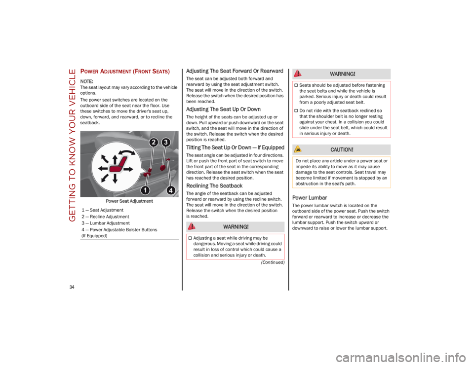 ALFA ROMEO STELVIO 2023 Owners Guide GETTING TO KNOW YOUR VEHICLE
34
(Continued)
POWER ADJUSTMENT (FRONT SEATS)
NOTE:
The seat layout may vary according to the vehicle
options.
The power seat switches are located on the
outboard sid ALFA ROMEO STELVIO 2023 Owners Guide GETTING TO KNOW YOUR VEHICLE
34
(Continued)
POWER ADJUSTMENT (FRONT SEATS)
NOTE:
The seat layout may vary according to the vehicle
options.
The power seat switches are located on the
outboard sid