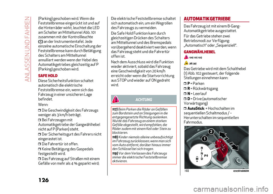Alfa Romeo Giulia 2020  Betriebsanleitung (in German) ���1�-����,�1��@�1��� ��+��,�1
����7�2�������8 ��	�
�&����	� ����� ��	�� ���	
� �	�
��
��	�����	��
�	 �	����	��#�&�� ��
� ��� ���
���	 �+���