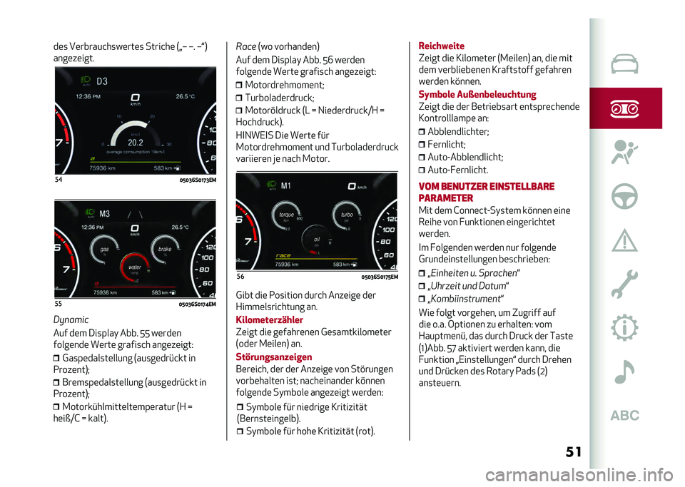 Alfa Romeo Giulia 2020  Betriebsanleitung (in German) ����	�
 ��	������&��
��	���	�
 �����&��	 �7�>�Q �Q� �Q�?�8
����	��	����
��
�<�E�<�=�>��<�@�G�=�,�/
�/�9�
����
��� ��	� ���
�(���) ���� �:�: ��	���	�
