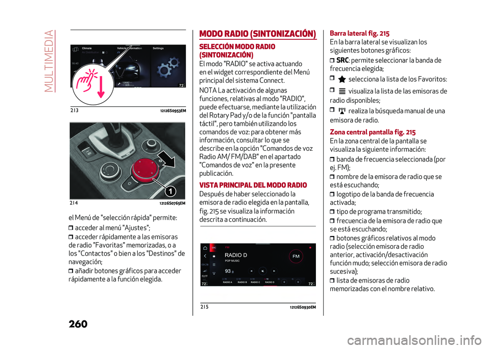 Alfa Romeo Giulia 2020  Manual del propietario (in Spanish) ���:��(�@���9�@�
��� ���
�A�D�A�D�?�*�=�G�?�E��
�� ����  �� �8��������#� ������	�8 ����
����- �	������ �	� �
���  �8��!������8�=
�	������ �