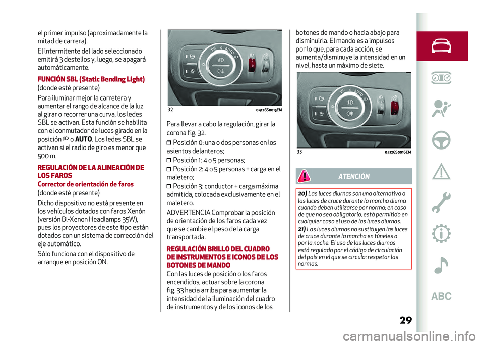 Alfa Romeo Giulia 2020  Manual del propietario (in Spanish) ���� ����
�� ��
����� �.�	����<��
�	��	�
���� ��	
�
���	� �� ��	�����	�1�
�� ������
������ ��� ��	�� ����������	��
��
����� �L �