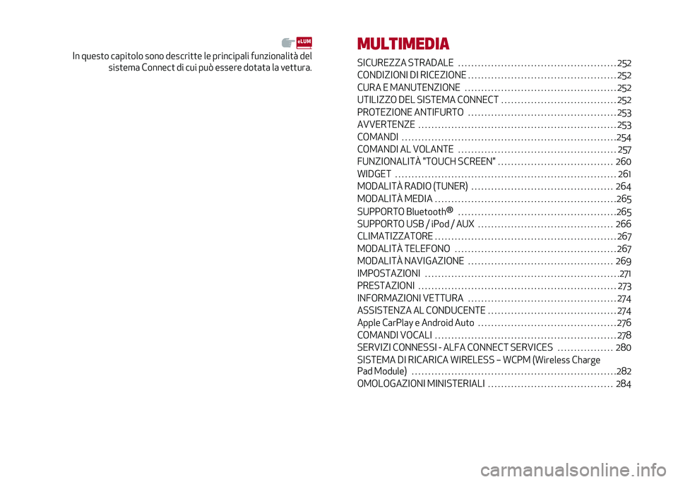 Alfa Romeo Giulia 2020  Manuale del proprietario (in Italian) �<� �����
� ��	���
��� ���� �������
�
� �� ��������	�� ��������	���
� ���
����
��
�	 �������
 �� ��� ���3 ������ ���
�	�
�	 ��	