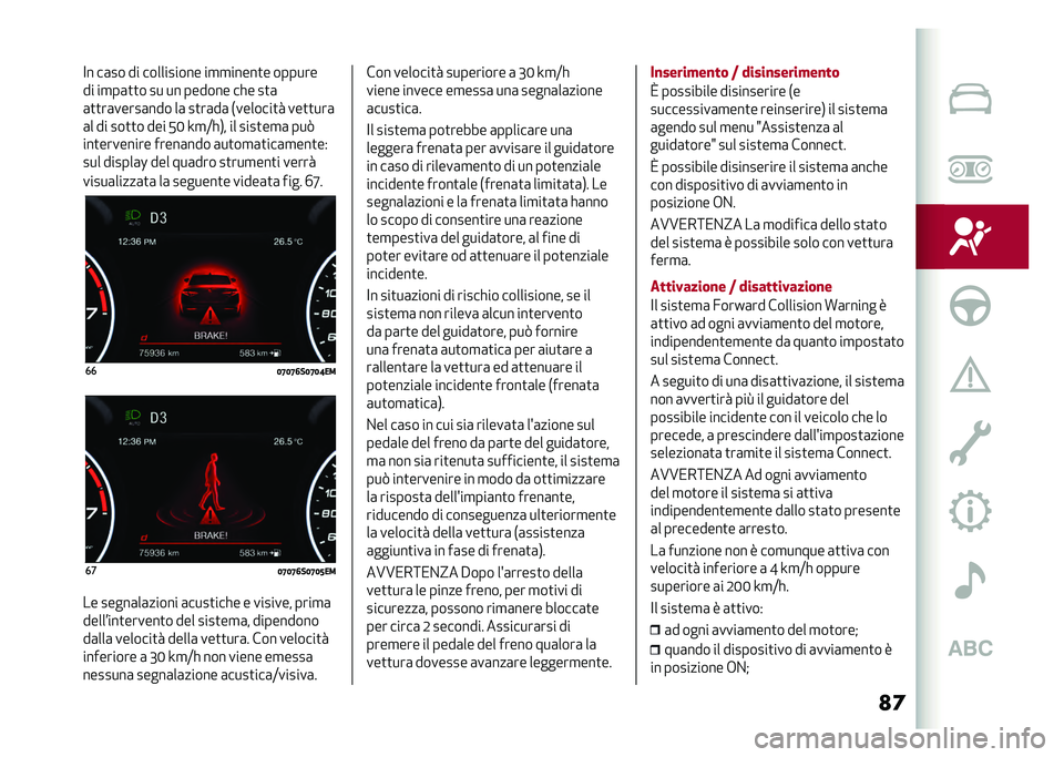 Alfa Romeo Giulia 2020  Manuale del proprietario (in Italian) �
�	�<� ��	�� �� ���������� ��
�
�����
� ������
�� ��
��	�
�
� �� �� ������ ��� ��
�	
�	�
�
��	�����	��� ��	 ��
��	��	 �*�������
� ��