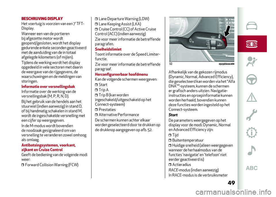 Alfa Romeo Giulia 2020  Handleiding (in Dutch) ��������
�����
� �	������+
�"��	 ����
�	��� �� ����
���� ��� ��� �J�2 �3�D�3�A
��������
�������
 ��� ��� �� ���
�	���
��
�
�� ���