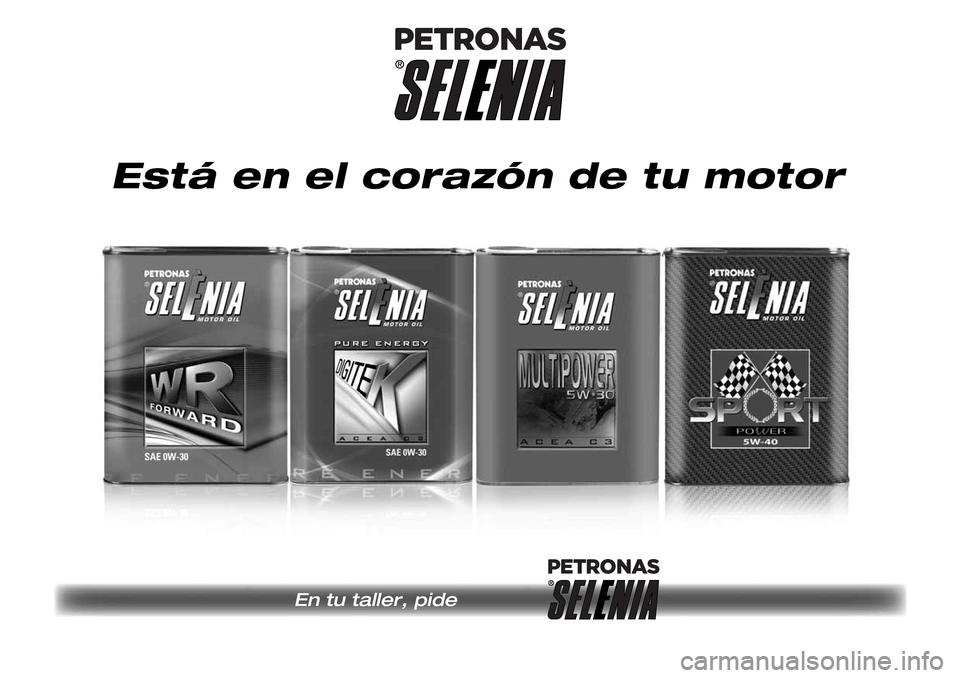 Alfa Romeo Giulia 2016 Manual del propietario (in Spanish) En tu taller, pide
Está en el corazón de tu motor Alfa Romeo Giulia 2016 Manual del propietario (in Spanish) En tu taller, pide
Está en el corazón de tu motor