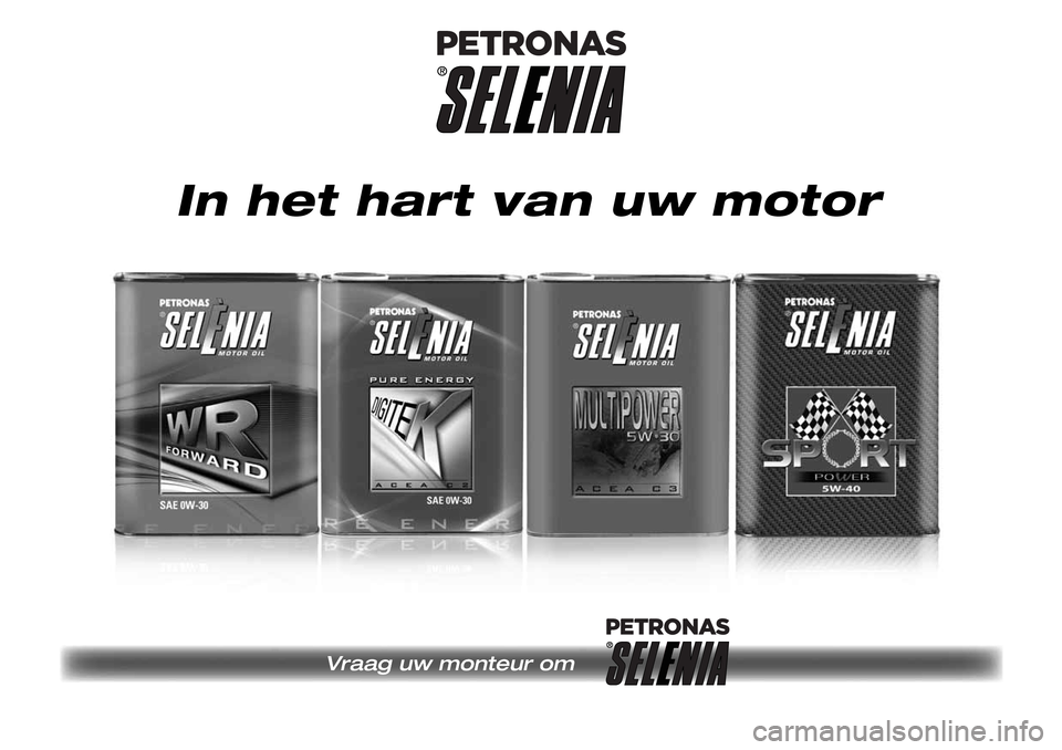 Alfa Romeo Giulia 2016 Handleiding (in Dutch) Vraag uw monteur om
In het hart van uw motor Alfa Romeo Giulia 2016 Handleiding (in Dutch) Vraag uw monteur om
In het hart van uw motor