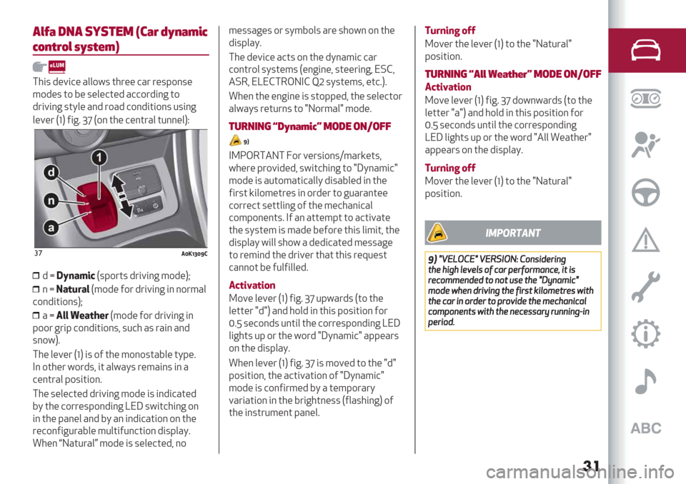 Alfa Romeo Giulietta 2020 Owners Guide �	�
,EFG+0,*-*#!. 17G> HI<GJKL
L=<M>=E 9I9M;J2
#365 4/=61/ H009N5 237// 1H7 7/5K9;5/
89
4/5 29L/5/0/12/4H119746;< 29
476=6;< 52O0/ H;4 79H4 19;46269;5 :56;
<
0/=/7>?@A6<B TC>9; 23/ 1/;27H0 2:;;/0@E
