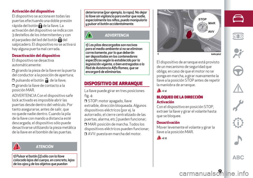 Alfa Romeo Giulietta 2020  Manual del propietario �
3H#$J&H$O, ’+* ’$"F("$#$J(
E$ /%+8*+%’%9* +" (&&%*3( "3 ’*/(+$(+
81".’(+ "#"&’1(3/* 13( /*D$" 8."+%@3
.:8%/( /"$ D*’@3/" $( $$(9"6 !(
(&’%9(&%
@3/"$/%+8*+%’%9* +" %3/%&( &*3
a/"+