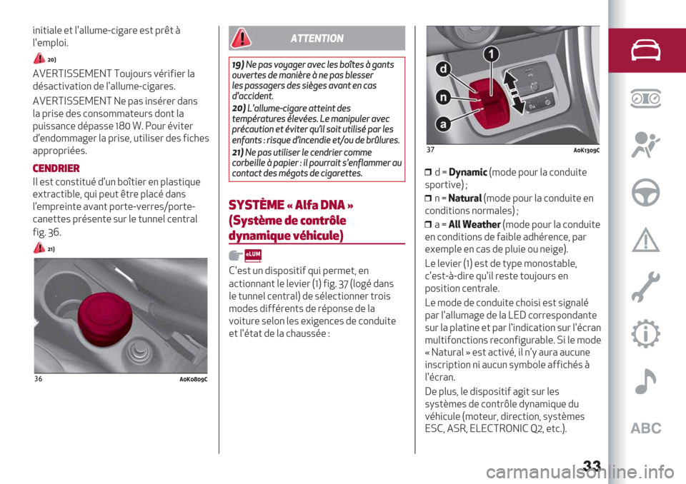 Alfa Romeo Giulietta 2020  Manuel du propriétaire ��
,",),’&* *) &>’&&08*?7,@’-* *.) %-=) T
&>*8%&2,:
/;0
N[!VAIQQ!B!YA A20C20-. +$-,6,*- &’
#$.’7),+’),2" #* &>’&&08*?7,@’-*.:
N[!VAIQQ!B!YA Y* %’. ,".$-*- #’".
&’ %-,.* #*. 72"