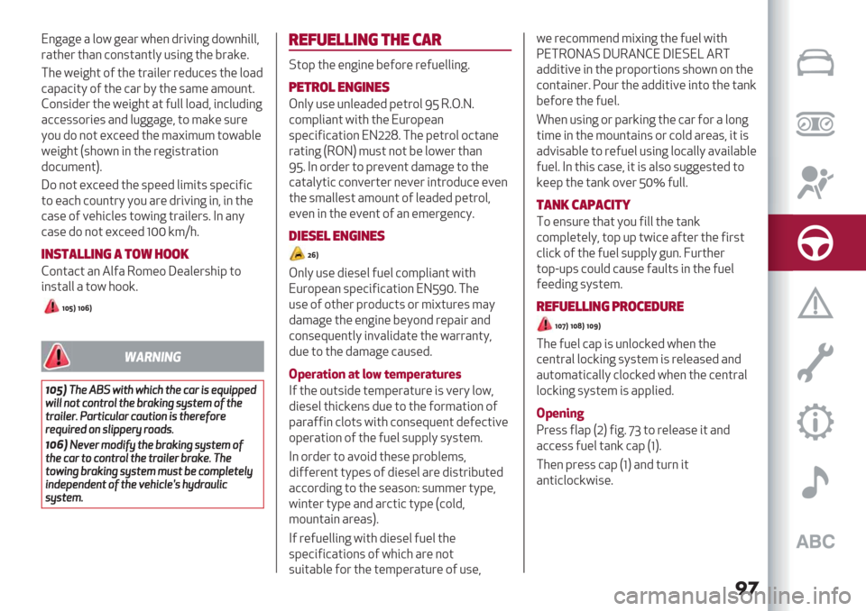 Alfa Romeo Giulietta 2019 Owners Manual ��
";<H</ H09N </H7 N3/;476=6;<49N;3600J
7H23/7 23H; 19;52H;20O :56;
<23/ L7HS/B
#3/ N/6<32 9A 23/ 27H60/7 7/4:1/5 23/ 09H4
1HKH162O 9A23/ 1H7 LO 23/ 5H8/ H89:;2B
,9;564/7 23/ N/6<32 H2 A:00 09H4J 6