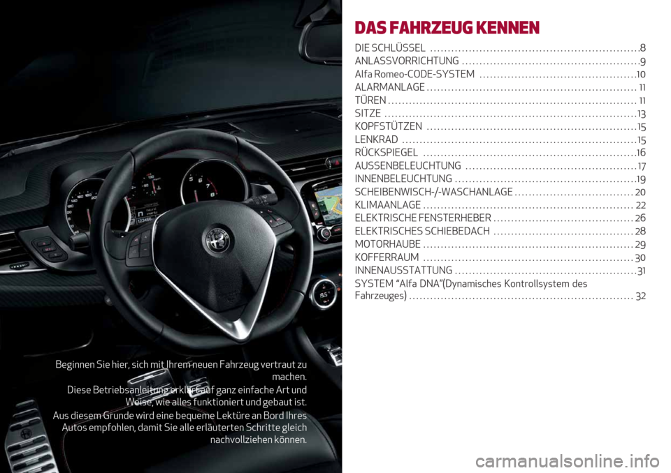 Alfa Romeo Giulietta 2019 Betriebsanleitung (in German) :(7"&&(& -"( *"(#+ ,"@* 3"; )*#(3 &(6(& ?%*#5(67 <(#;#%6; 56
3%@*(&9
C"(,( :(;#"(8,%&/(";6&7 (#’/>#; %60 7%&5 ("&0%@*( .#; 6&$
!(",(+ F"( %//(, 06&’;"2&"(#; 6&$ 7(8%6; ",;9
.6, $"(,(3 J#6&$( F"#$ Alfa Romeo Giulietta 2019 Betriebsanleitung (in German) :(7"&&(& -"( *"(#+ ,"@* 3"; )*#(3 &(6(& ?%*#5(67 <(#;#%6; 56
3%@*(&9
C"(,( :(;#"(8,%&/(";6&7 (#’/>#; %60 7%&5 ("&0%@*( .#; 6&$
!(",(+ F"( %//(, 06&’;"2&"(#; 6&$ 7(8%6; ",;9
.6, $"(,(3 J#6&$( F"#$