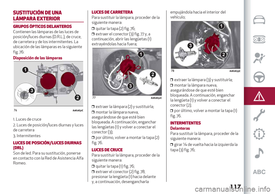 Alfa Romeo Giulietta 2019  Manual del propietario (in Spanish) ���
,%,$*$%#*6/ -" %/’
!8.9’&’ "@$"&*(&
+&%9(, 69$*#(, -"!’/$"&(,
F*3’%"3"3 $(+ $:)8(.(+ /" $(+ $1&"+ /"
8*+%&%@3Z$1&"+ /%1.3(+ LW656!6O? /" &.1&"?
/" &(.."’".( , /" $*+ %3’".)%’"3