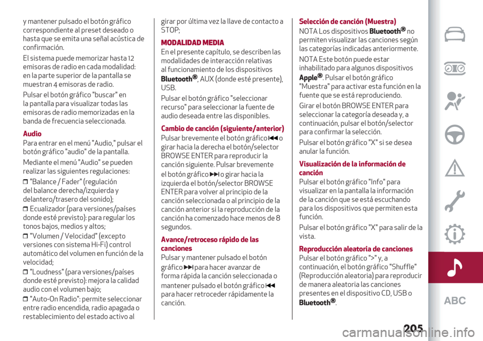 Alfa Romeo Giulietta 2019  Manual del propietario (in Spanish) ���	
, )(3’"3". 81$+(/* "$ D*’@3 -.:#%&*
&*.."+8*3/%"3’" ($ 8."+"’ /"+"(/* *
2(+’( 01" +" ")%’( 13( +"U($ (&K+’%&( /"
&*3#%.)(&%@36
E$ +%+’")( 81"/" )")*.%C(. 2(+’( ‘R
")%+*.(+ /