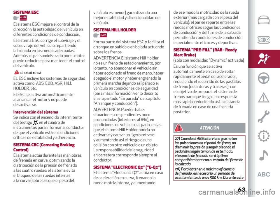 Alfa Romeo Giulietta 2019  Manual del propietario (in Spanish) �
�
,*,$".’ ",#
E$ +%+’")( E=F )"H*.( "$ &*3’.*$ /" $(
/%."&&%@3,$( "+’(D%$%/(//"$9"2<&1$*"3
/%#"."3’"+ &*3/%&%*3"+ /" &*3/1&&%@36
E$ +%+’")( E=F &*..%-" "$ +1D9%.(H" , "$
+*
D."9%.(H"/"$