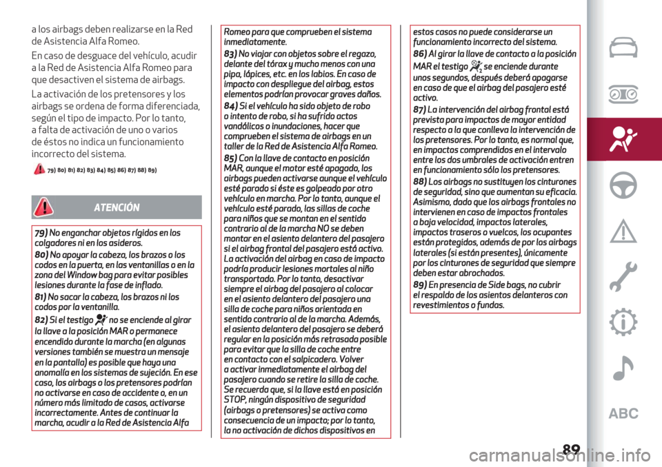 Alfa Romeo Giulietta 2019  Manual del propietario (in Spanish) ��
( $*+ (%.D(-+ /"D"3 ."($%C(.+" "3 $( 5"/
/"4+%+’"3&%(4$#(5*)"*6
E3 &(+* /" /"+-1(&" /"$ 9"2<&1$*? (&1/%.
( $( 5"/ /"4+%+’"3&%(4$#( 5*)"* 8(.(
01" /"+(&’%9"3 "$ +%+’")( /" (%.D(
-+6
!( (&