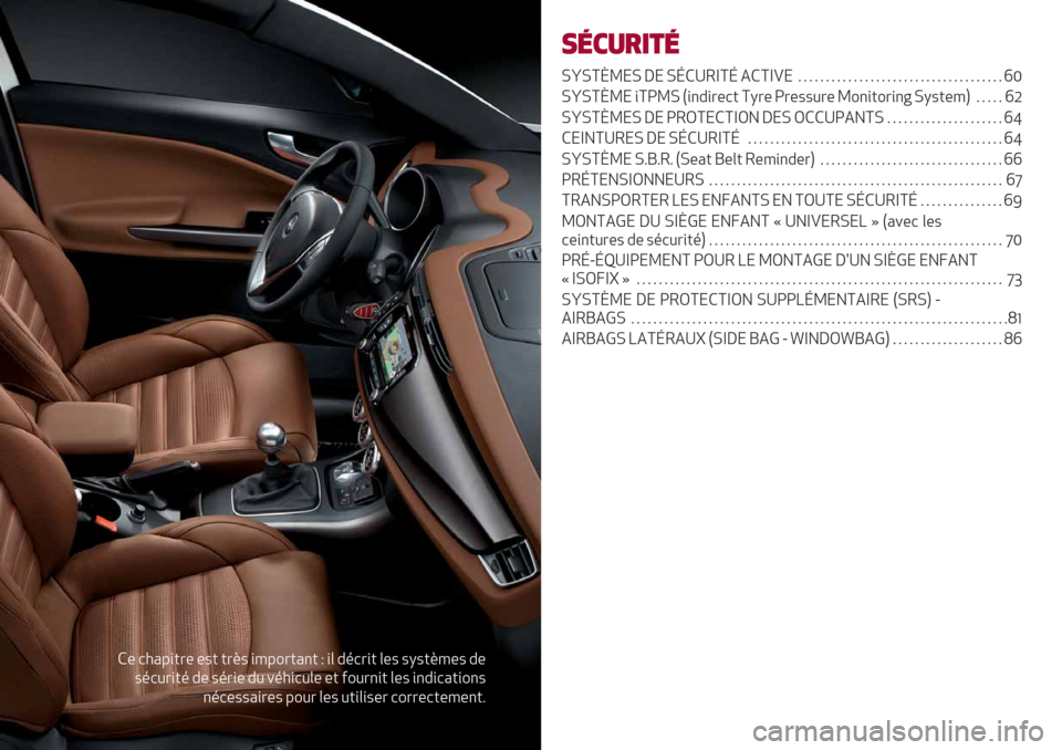 Alfa Romeo Giulietta 2019  Manuel du propriétaire (in French) R* 7/’%,)-* *.) )-E. ,8%2-)’") P ,& #$7-,) &*. .F.)E8*. #*
.$70-,)$ #* .$-,* #0 +$/,70&* *) 620-",) &*. ,"#,7’),2".
"$7*..’,-*. %20- &*. 0),&,.*- 72--*7)*8*"):
+7!&’*$7
QuQAwB!Q Z! Q\R;VIA\ 
