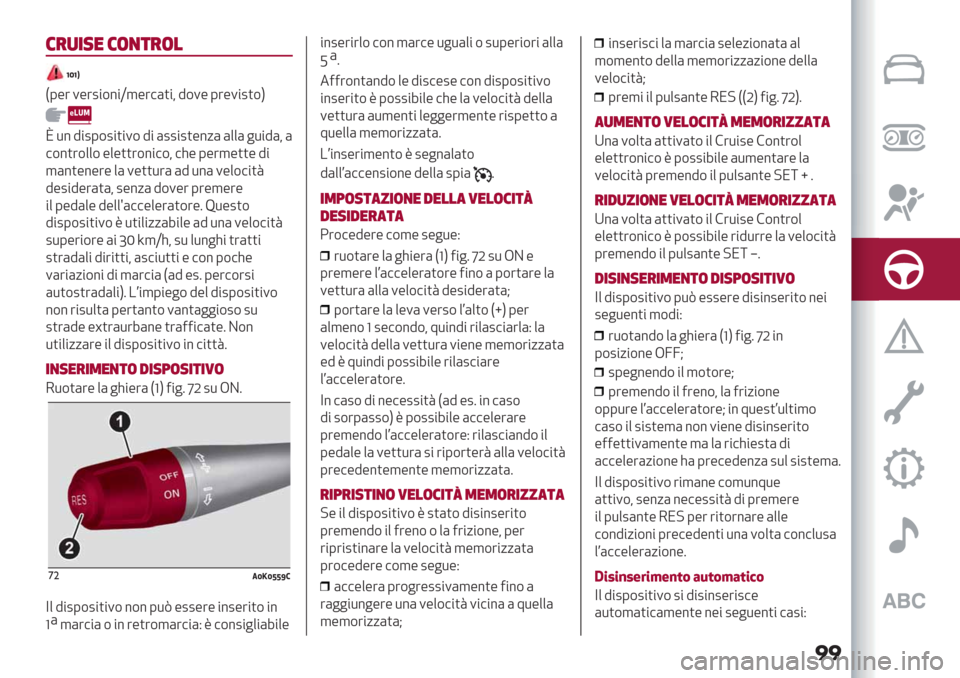 Alfa Romeo Giulietta 2019  Manuale del proprietario (in Italian) ��
0&)-’$ 0(,*&(#
WSWP
F0-’ 1-’2"$%"X,-’#()"< 9$1- 0’-1"2)$H
\*% 9"20$2")"1$ 9" (22"2)-%/( (++(&*"9(<(
#$%)’$++$ -+-))’$%"#$< #>- 0-’,-))- 9"
,(%)-%-’- +( 1-))*’( (9 *%( 1-+$#")
