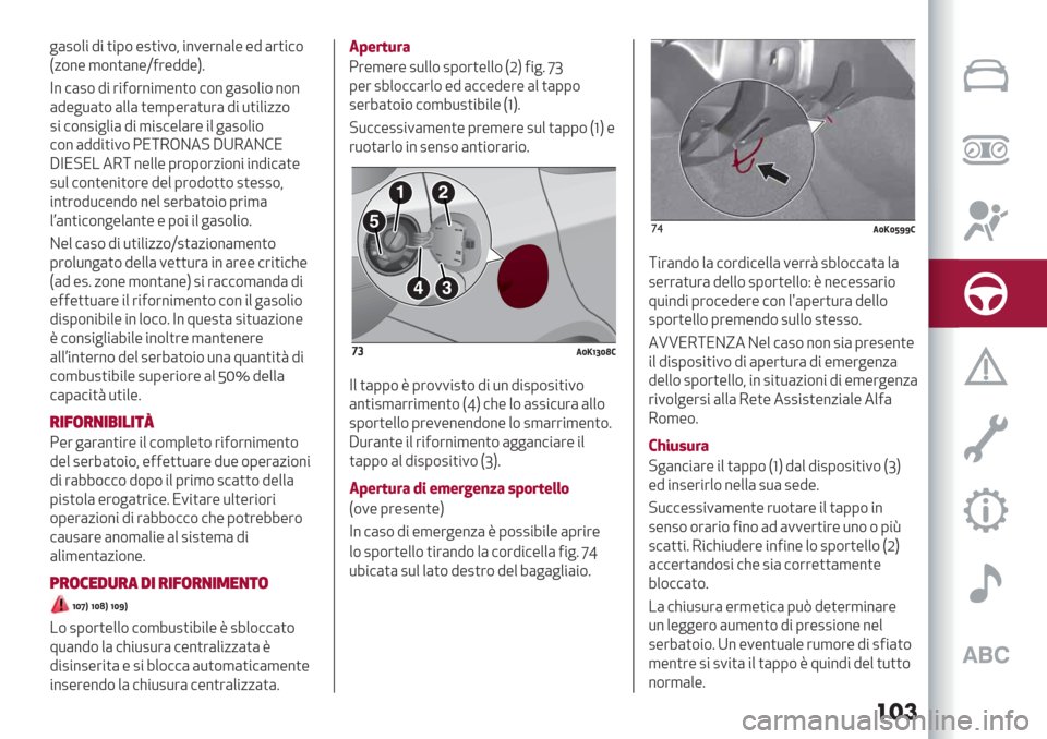 Alfa Romeo Giulietta 2019  Manuale del proprietario (in Italian) ���
&(2$+" 9" )"0$ -2)"1$< "%1-’%(+- -9 (’)"#$
F/$%- ,$%)(%-X4’-99-H
6
Y% #(2$ 9" ’"4$’%",-%)$ #$% &(2$+"$ %$%
(9-&*()$ (++( )-,0-’()*’(9"*)"+"//$
2" #$%2"&+"( 9" ,"2#-+(’- "+&(2$+"