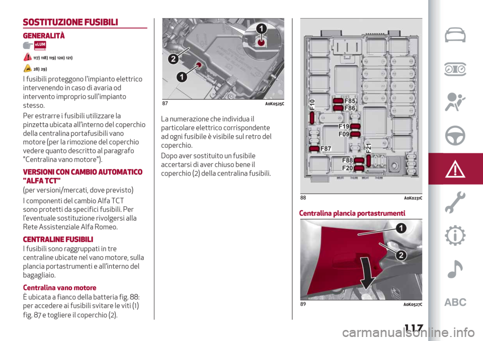 Alfa Romeo Giulietta 2019  Manuale del proprietario (in Italian) ���
’(’*-*)1-(,$ 6)’-.-#-
%$,$&"#-*O
WWYPWW_PWW^PW[SPW[WP
[_P[^P
Y4*2"7"+" 0’$)-&&$%$ +=",0"(%)$ -+-))’"#$
"%)-’1-%-%9$ "% #(2$ 9" (1(’"( $9
"%)-’1-%)$ ",
0’$0’"$ 2*++=",0"(%)$
