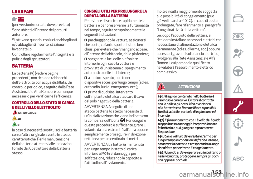 Alfa Romeo Giulietta 2019  Manuale del proprietario (in Italian) ��	�
#"2"6"&-
F0-’ 1-’2"$%"X,-’#()"< 9$1- 0’-1"2)$H
?$%$ *7"#()" (++O"%)-’%$ 9-+ 0(’(*’)"
(%)-’
"$’-6
?" ())"1(%$ 8*(%9$< #$% +*#" (%(77(&+"(%)"
-X$ (77(
&+"(%)" "%2-’")-< 2" (/"
