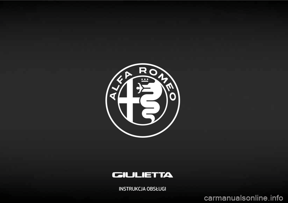 Alfa Romeo Giulietta 2019 Instrukcja Obsługi (in Polish) INSTRUKCJA OBSŁUGI
cop lum giulietta PL.indd 124/02/16 11:40 Alfa Romeo Giulietta 2019 Instrukcja Obsługi (in Polish) INSTRUKCJA OBSŁUGI
cop lum giulietta PL.indd 124/02/16 11:40