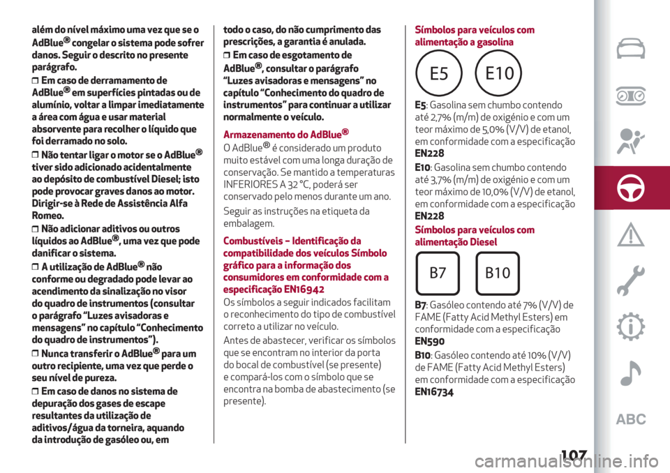 Alfa Romeo Giulietta 2019  Manual do proprietário (in Portuguese) ���
&*X% ’( ,UN+* %YV$%( J%& N+Z TJ+ "+ (
/’0*J+¥
M(,=+*&< ( "$"#+%& S(’+ "(P<+<
’&,("Q 1+=J$< ( ’+"M<$#( ,( S<+"+,#+
S&<Y=<&P(Q
!% M&"( ’+ ’+<<&%&%+,#( ’+
/’0*J+¥
+% "JS+<PUM$+