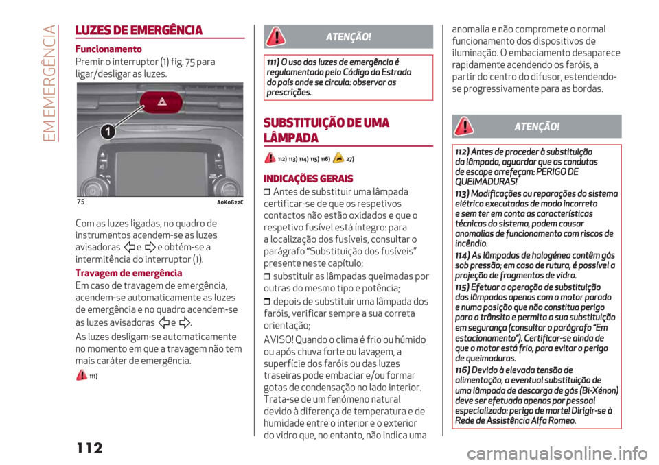 Alfa Romeo Giulietta 2019  Manual do proprietário (in Portuguese)  N9 N9N6DﬂJMb4
���
!-."8 1" "*"#’9+3&(
?J,M$(,&%+,#(
!#(3*# ) *&.(##2-.)# SfU 5*
+7 mW -"#"
0*+"#‘,(’0*+"# "’ 02;(’7
’%/dedill)
M)3 "’ 02;(’ 0*+","’? &) :2",#) ,(
*&’.#23(&.)