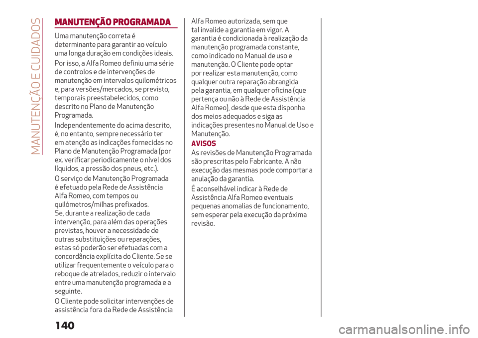 Alfa Romeo Giulietta 2019  Manual do proprietário (in Portuguese)  94J^aNJhpT N M^b]4]TL
���
*(+-)"+/0$ <#$’#(*(1(
^3" 3"&2.(&@C) /)##(." %
,(.(#3*&"&.( -"#" +"#"&.*# ") =(>/20)
23" 0)&+" ,2#"@C) (3 /)&,*@A(’ *,("*’7
!)# *’’)? " 405" 6)3() ,(5*&*2 23" 