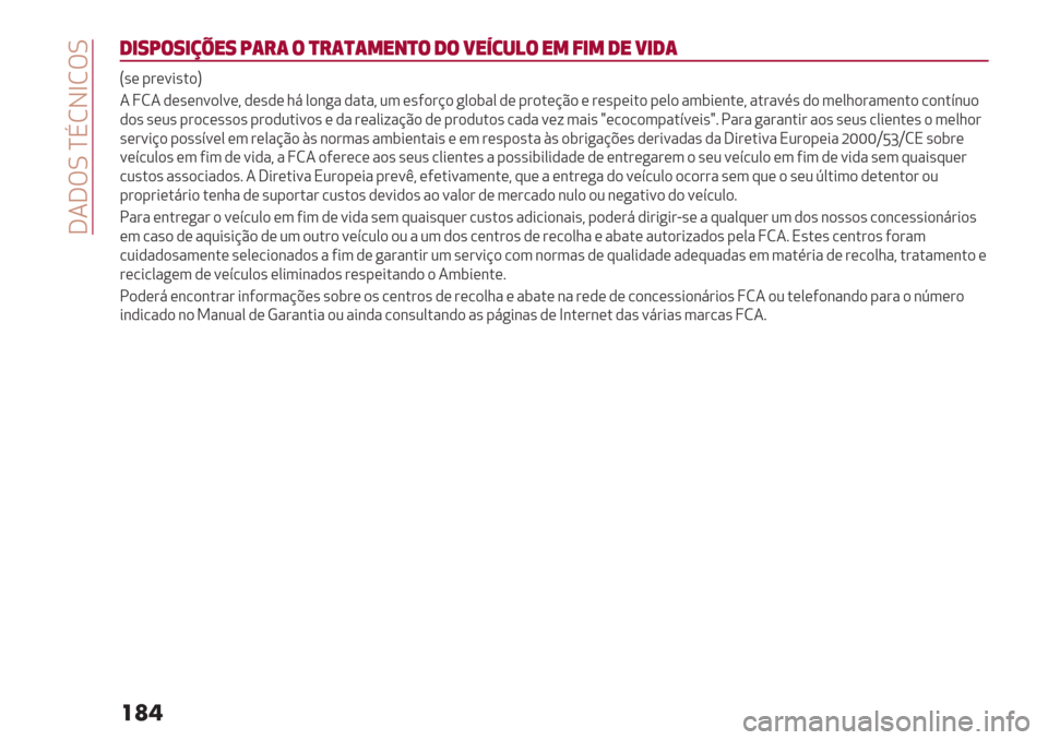 Alfa Romeo Giulietta 2019  Manual do proprietário (in Portuguese)  ]4]TL aEMJbMTL
���
1&8<$8&/‘"8 <(#( $ )#()(*"+)$ 1$ 5"63-!$ "* =&* 1" 5&1(
S’( -#(=*’.)U
4 eM4 ,(’(&=)0=(? ,(’,( 18 0)&+" ,"."? 23 (’5)#@) +0)$"0 ,( -#).(@C) ( #(’-(*.) -(0) "3$*(&.(