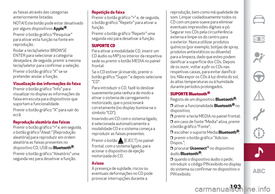 Alfa Romeo Giulietta 2019  Manual do proprietário (in Portuguese) ���
"’ 5"*<"’ ".#"=%’ ,"’ /".(+)#*"’
"&.(#*)#3(&.( 0*’.","’7
JTa4P N’.( $).C) -),( (’."# ,(’".*=",)
-)# "0+2&’ ,*’-)’*.*=)’/SS*+¥
7
!#(3*# ) $).C) +#85*/) r!(’:2*’"
