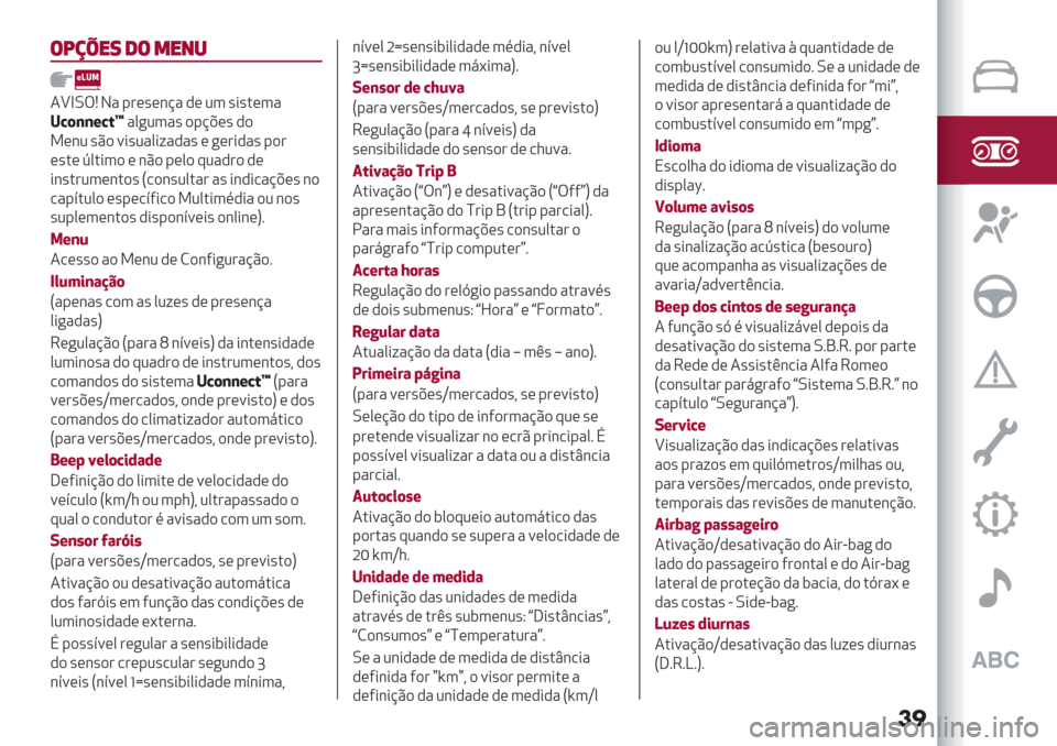Alfa Romeo Giulietta 2019  Manual do proprietário (in Portuguese) ��
$</‘"8 1$ *"+-
4\bLTP J" -#(’(&@" ,( 23 ’*’.(3"
8M(,,+M#x"0+23"’ )-@A(’ ,)
9(&2 ’C) =*’2"0*;","’ ( +(#*,"’ -)#
(’.( R0.*3) ( &C) -(0) :2",#) ,(
*&’.#23(&.)’ S/)&’20."#